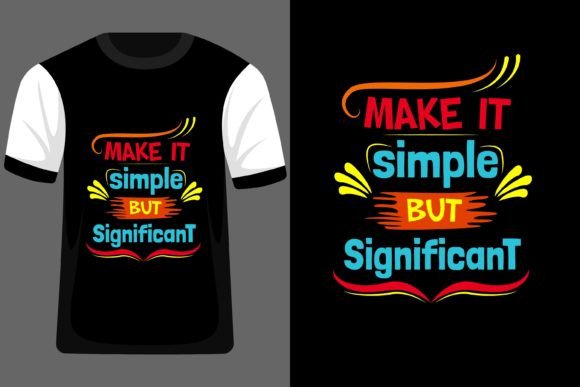 Download Make It Simple Typography T Shirt Design - Simple typography Collection